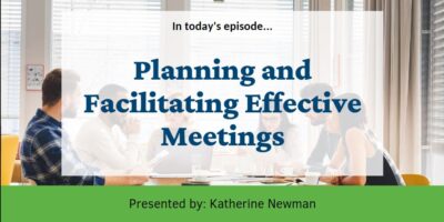 Planning and Facilitating Effective Meetings